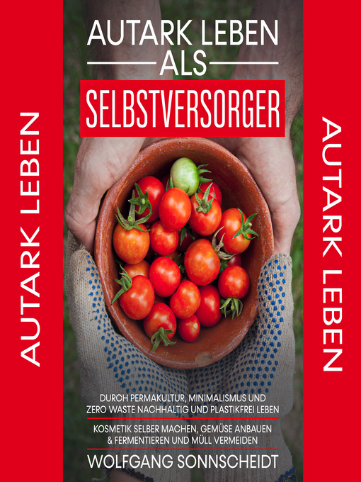 Title details for Autark leben als Selbstversorger by Wolfgang Sonnscheidt - Wait list